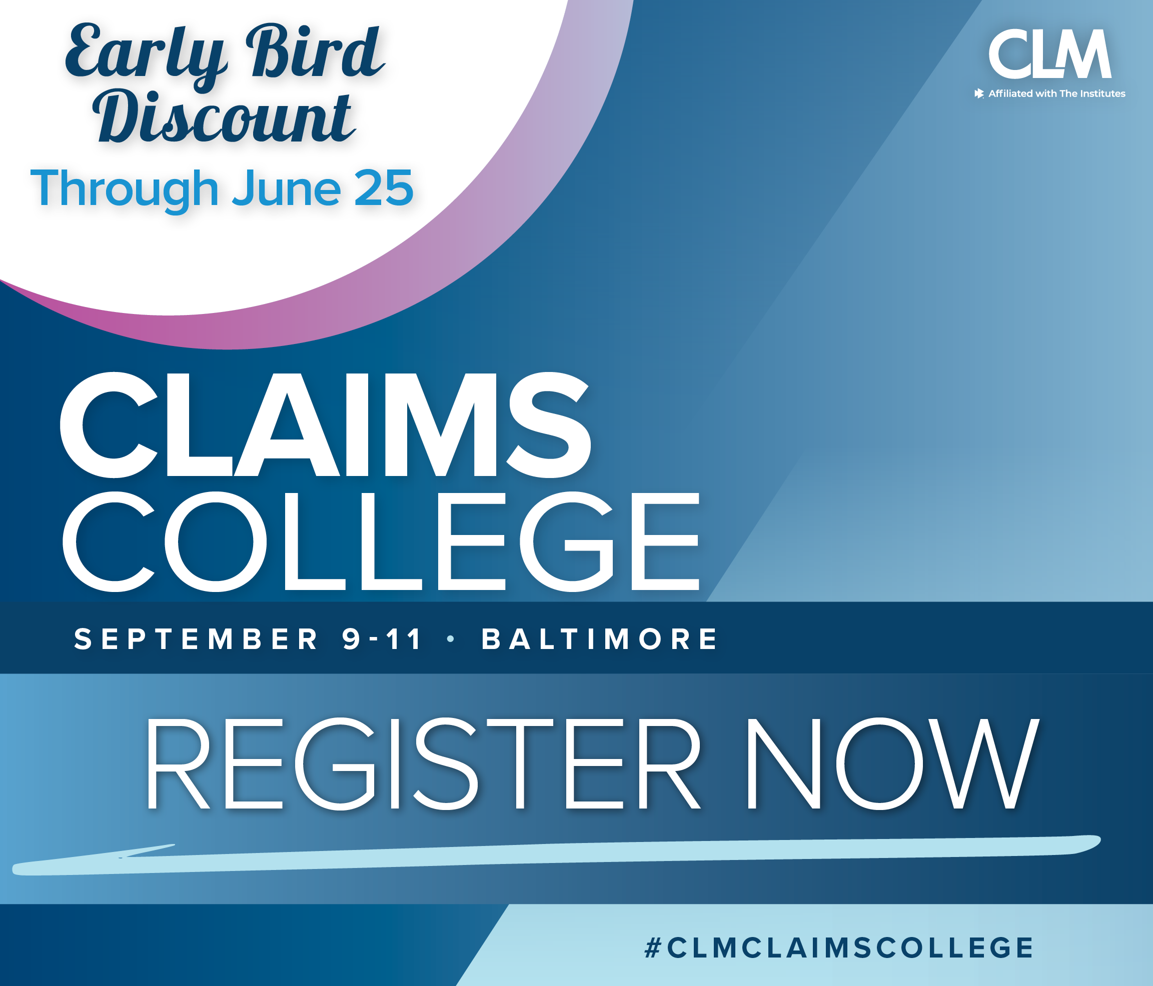 CLM Claims College registration is now open for the September 9–11 event in Baltimore. Blue graphic 
